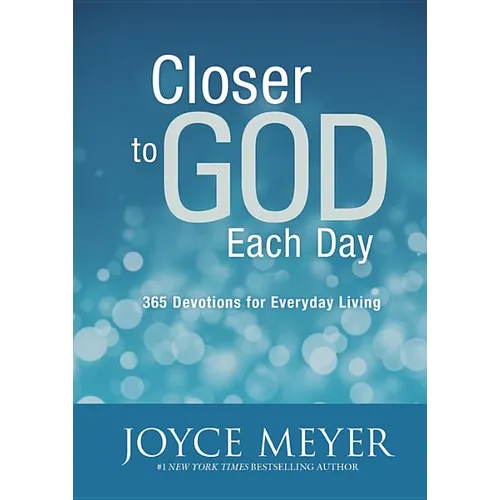 Closer to God Each Day: 365 Devotions for Everyday Living