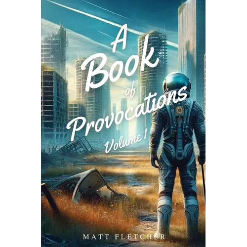 A Book of Provocations: Volume 1
