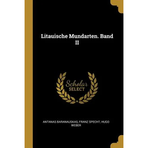 Litauische Mundarten. Band II