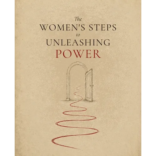 The Women's Steps to Unleashing Power