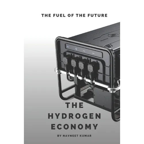 The Hydrogen Economy: The Fuel Of The Future