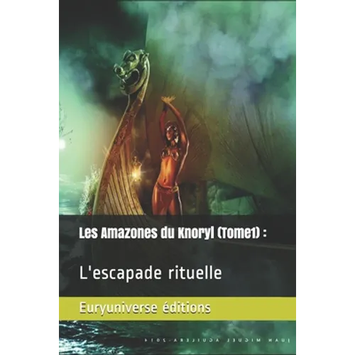 Les amazones du Knoryl (Tome 1): L'escapade rituelle