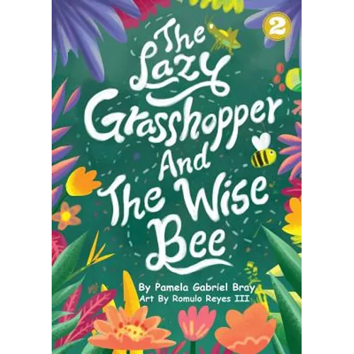 The Lazy Grasshopper And The Wise Bee