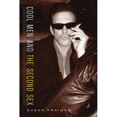Cool Men and the Second Sex