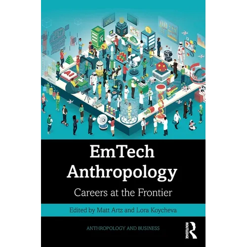 Emtech Anthropology: Careers at the Frontier