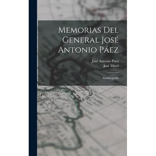 Memorias del general José Antonio Páez: Autobiografía