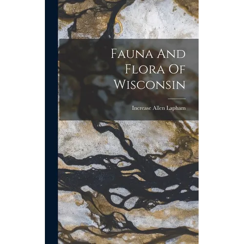 Fauna And Flora Of Wisconsin