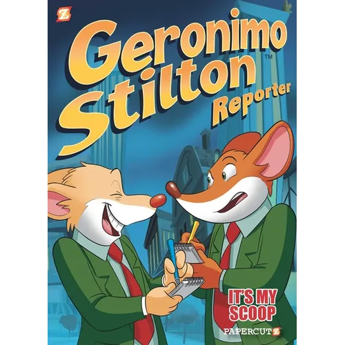 Geronimo Stilton Reporter: It's My Scoop!