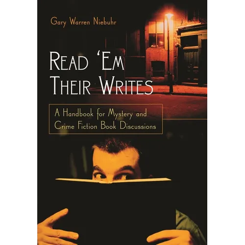 Read 'em Their Writes: A Handbook for Mystery and Crime Fiction Book Discussions