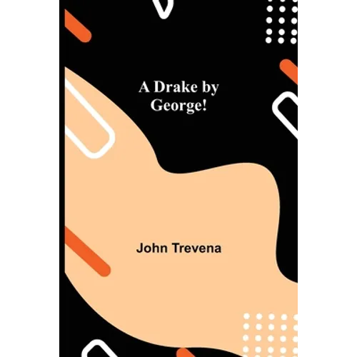 A Drake by George!