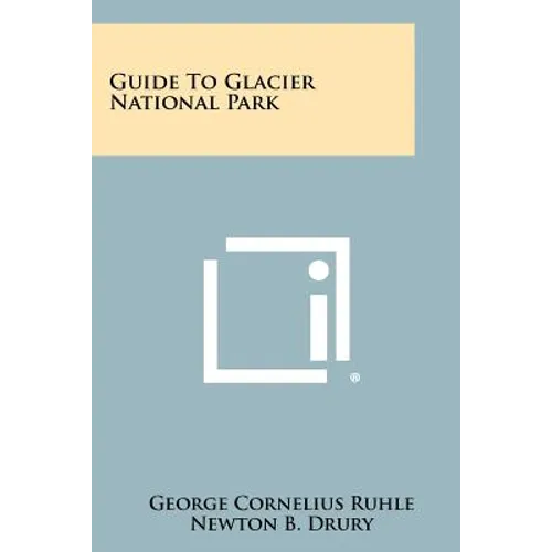 Guide To Glacier National Park