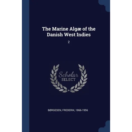 The Marine Algæ of the Danish West Indies: 2