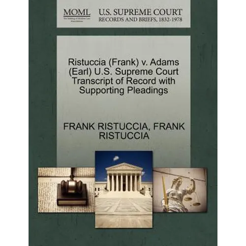 Ristuccia (Frank) V. Adams (Earl) U.S. Supreme Court Transcript of Record with Supporting Pleadings