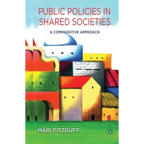 Public Policies in Shared Societies: A Comparative Approach