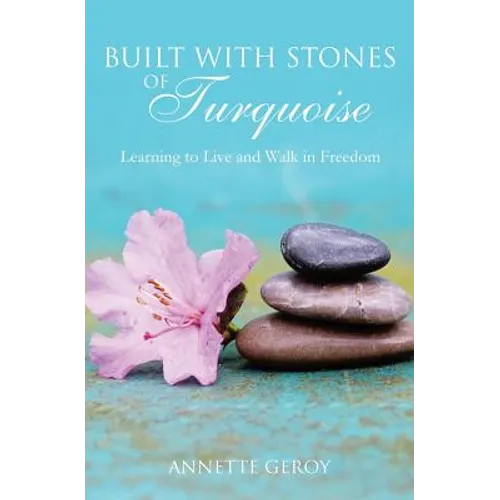 Built with Stones of Turquoise