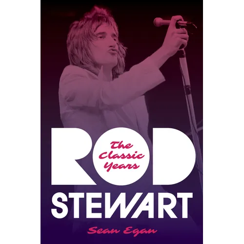 Rod Stewart: The Classic Years