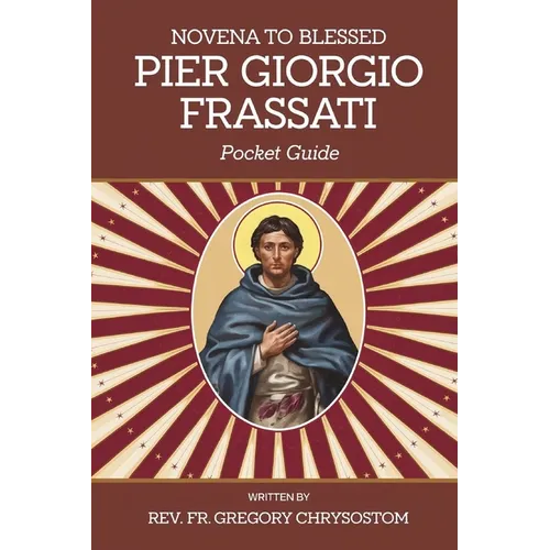Novena to Blessed Pier Giorgio Frassati: Pocket Guide
