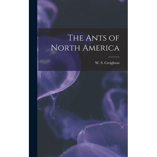 The Ants of North America