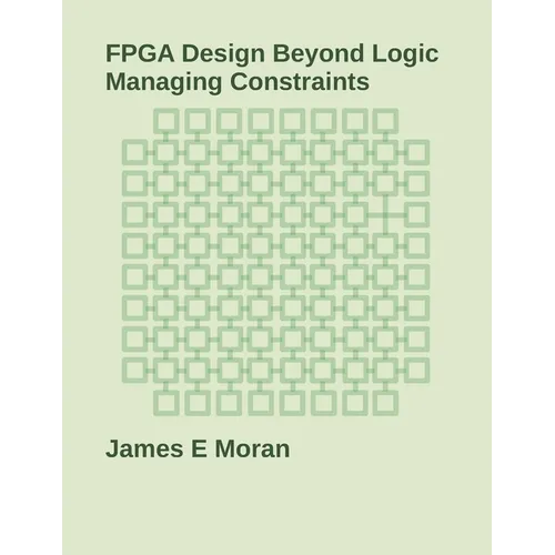 FPGA Design Beyond Logic: Managing Constraints