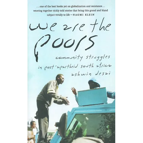 We Are the Poors: Community Struggles in Post-Apartheid South Africa