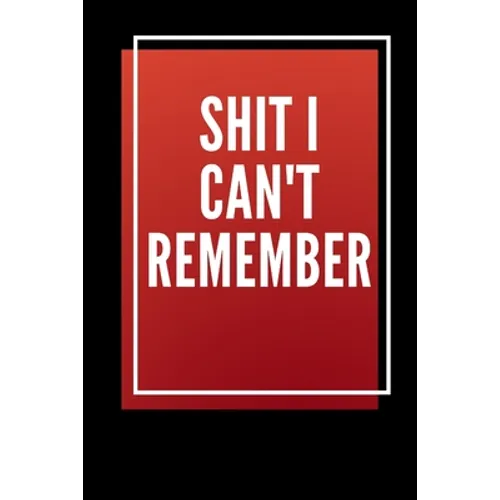Shit i can't remember