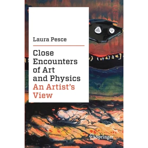Close Encounters of Art and Physics: An Artist's View