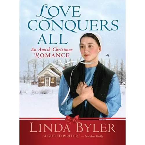 Love Conquers All: An Amish Christmas Romance