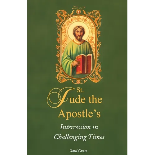 St. Jude the Apostle's Intercession in Challenging Times