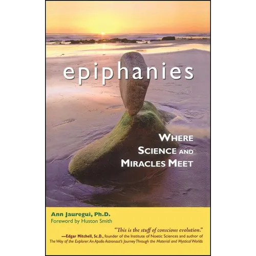 Epiphanies: Where Science and Miracles Meet