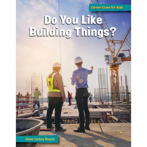 Do You Like Building Things?