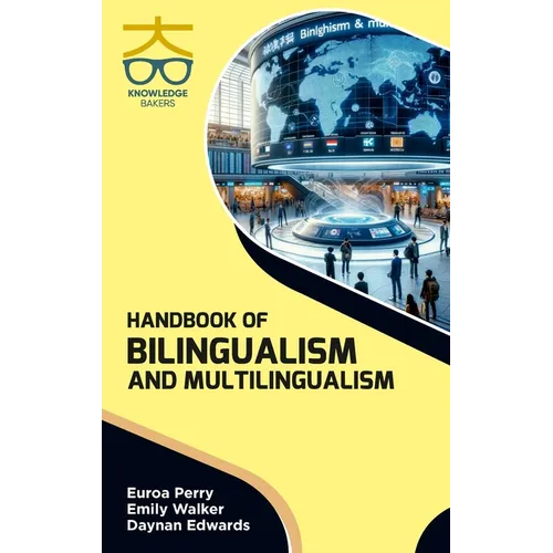 Handbook of Bilingualism and Multilingualism