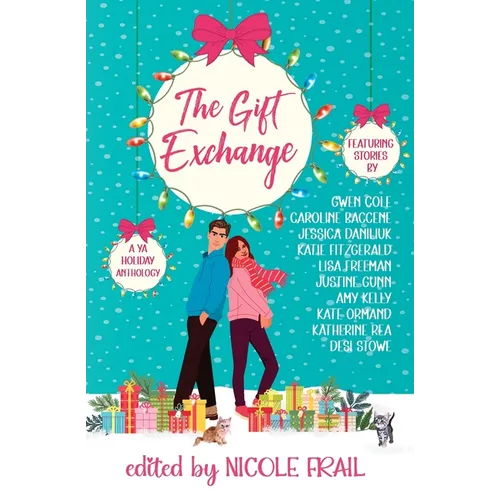 The Gift Exchange: A Young Adult Holiday Anthology
