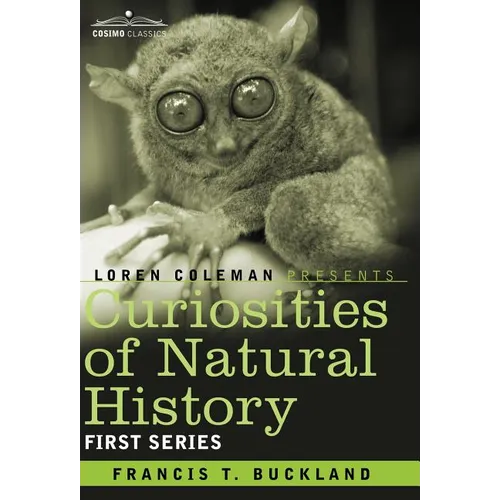 Curiosities of Natural History, in Four Volumes: First Series