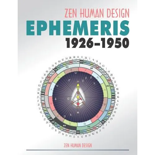 Zen Human Design Ephemeris 1926-1950