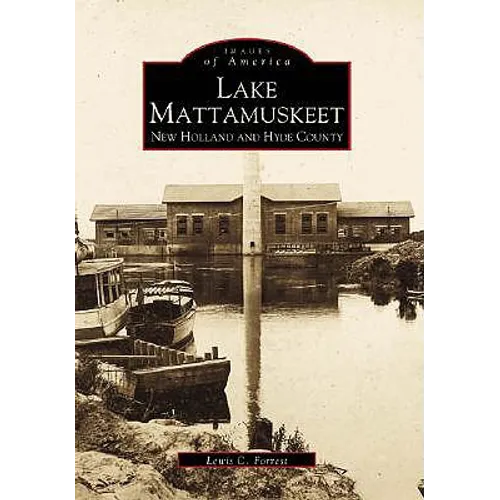 Lake Mattamuskeet: New Holland and Hyde County