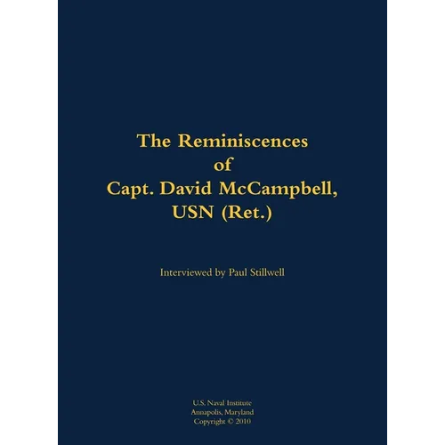 The Reminiscences of Capt. David McCampbell, USN (Ret.): 1910-1996