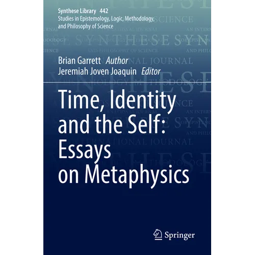 Time, Identity and the Self: Essays on Metaphysics
