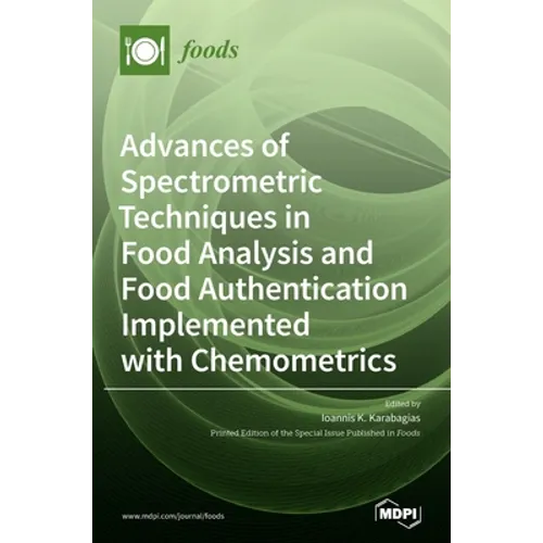 Advances of Spectrometric Techniques in Food Analysis and Food Authentication Implemented with Chemometrics