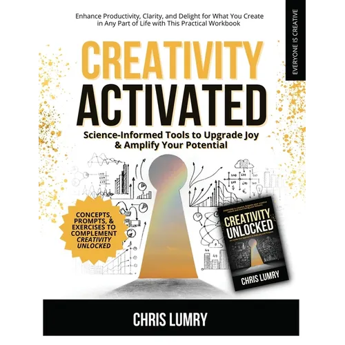 Creativity Activated: Science-Informed Tools to Upgrade Joy & Amplify Your Potential