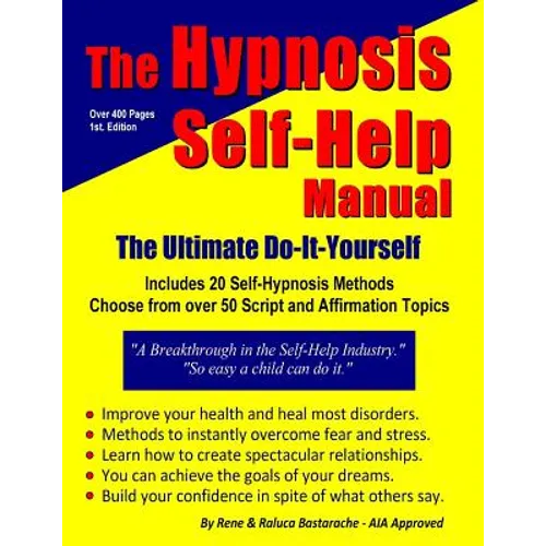 The Hypnosis Self-Help Manual: The Ultimate Do-It-Yourself