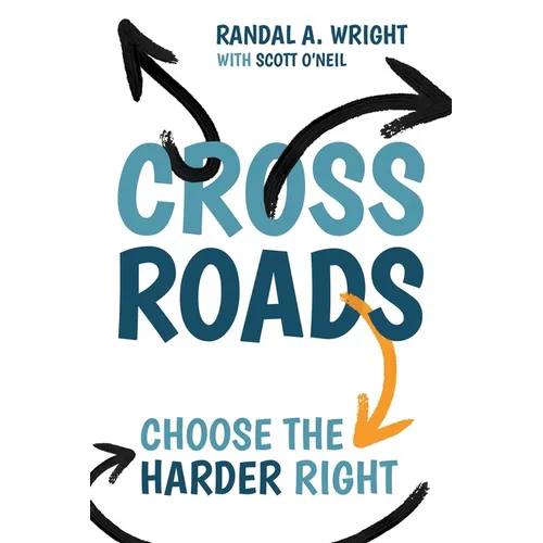 Crossroads: Choose the Harder Right