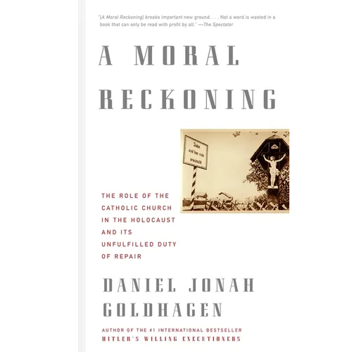 A Moral Reckoning: The Role of the Church in the Holocaust and Its Unfulfilled Duty of Repair