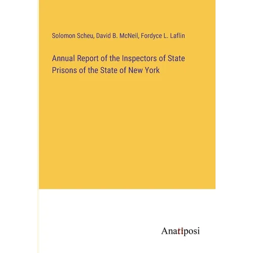 Annual Report of the Inspectors of State Prisons of the State of New York