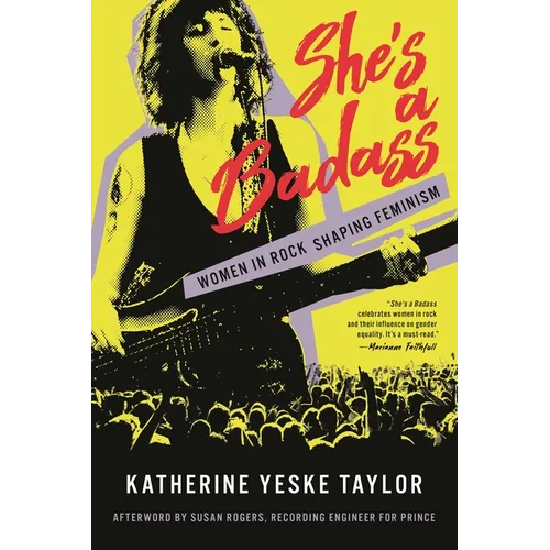 She's a Badass: Women in Rock Shaping Feminism