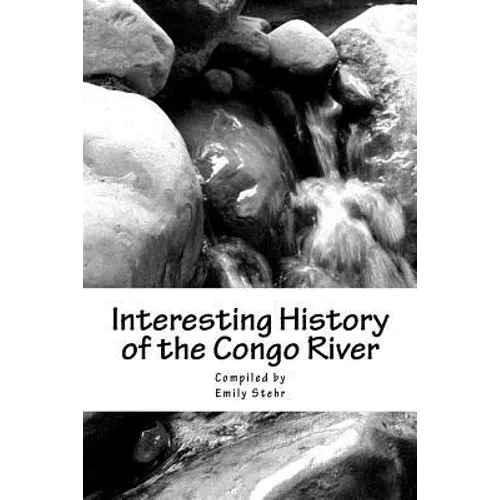Interesting History of the Congo River