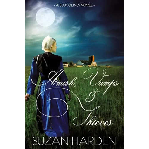 Amish, Vamps and Thieves