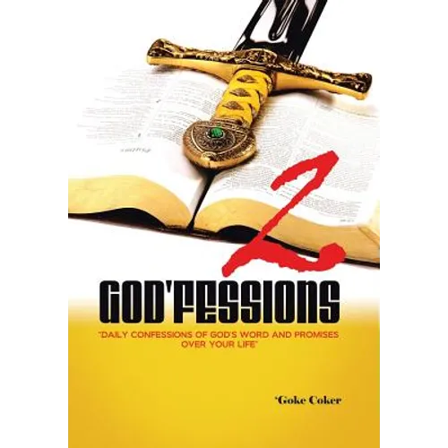 God'fessions 2: Daily Confessions of God's Word and promises over your life volume two