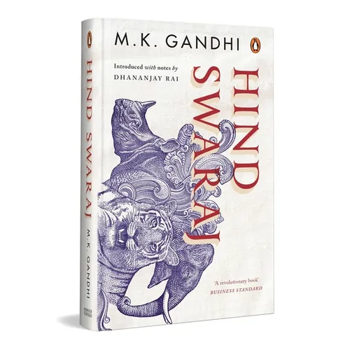 Hind Swaraj: A Revolutionary Book That Shook the Foundation of the British Imperialism