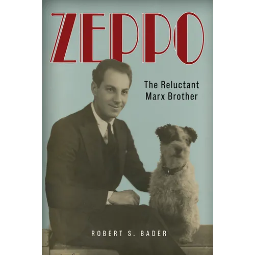 Zeppo: The Reluctant Marx Brother
