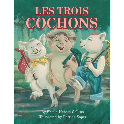 Les Trois Cochons
